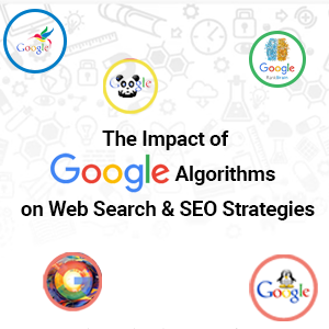 THE IMPACT OF GOOGLE ALGORITHMS ON WEB SEARCH AND SEO STRATEGIES