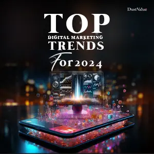 Top 5 Digital Marketing Trends You Need to Know in 2024